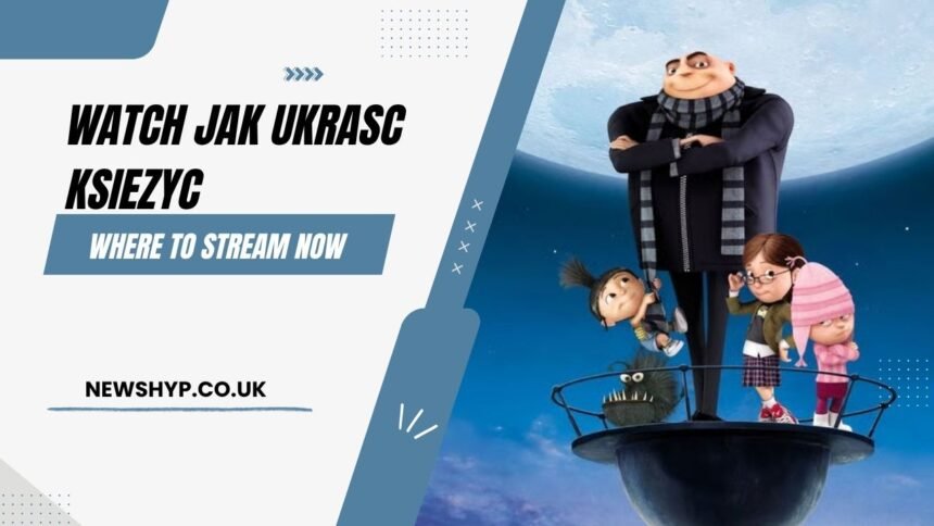 Watch Jak Ukrasc Ksiezyc