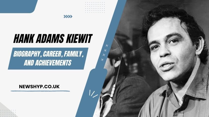 Hank Adams Kiewit