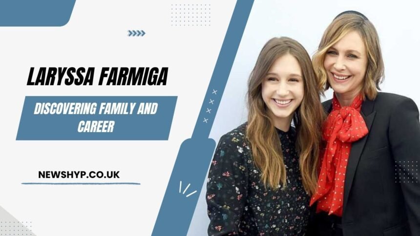 Laryssa Farmiga