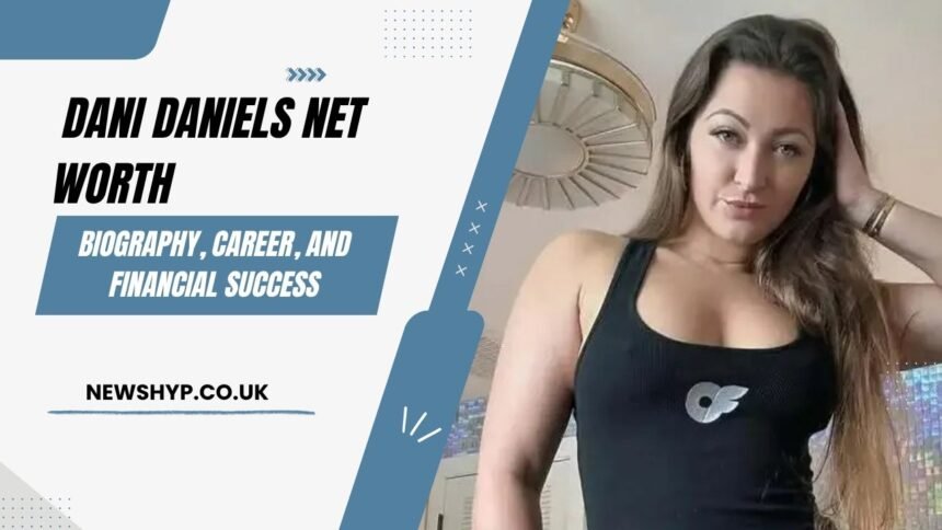 Dani Daniels Net Worth
